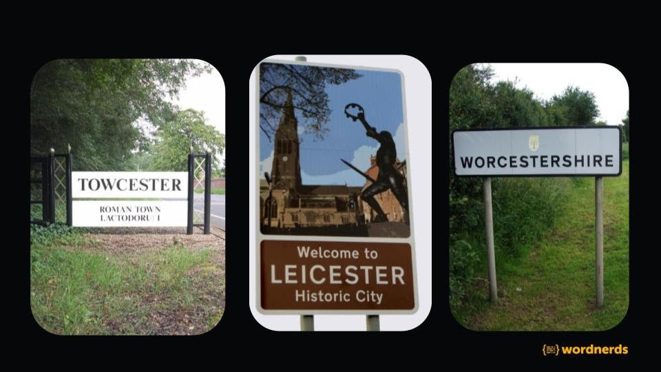 How would you pronounce Towcester, Leicester or Worcestershire?
